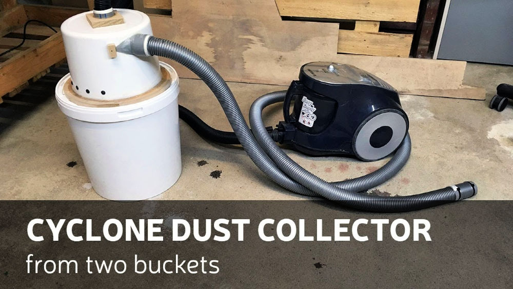 Cyclone Dust Collector from Two Buckets