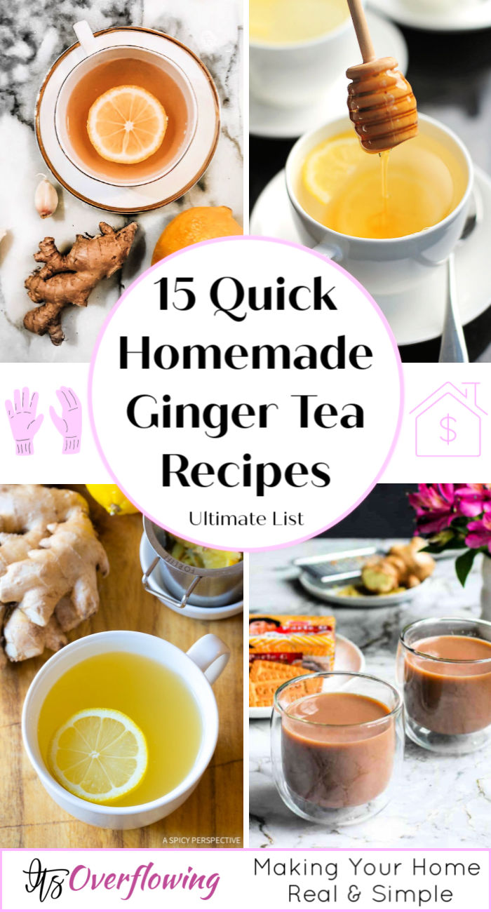 15 Homemade Ginger Tea Recipe How to Make Ginger Tea