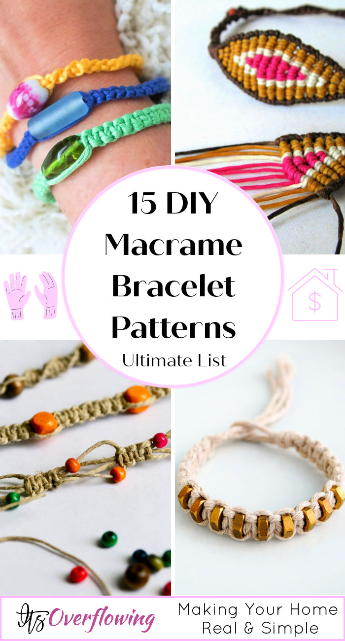 15 Free DIY Macrame Bracelet Patterns • Its Overflowing