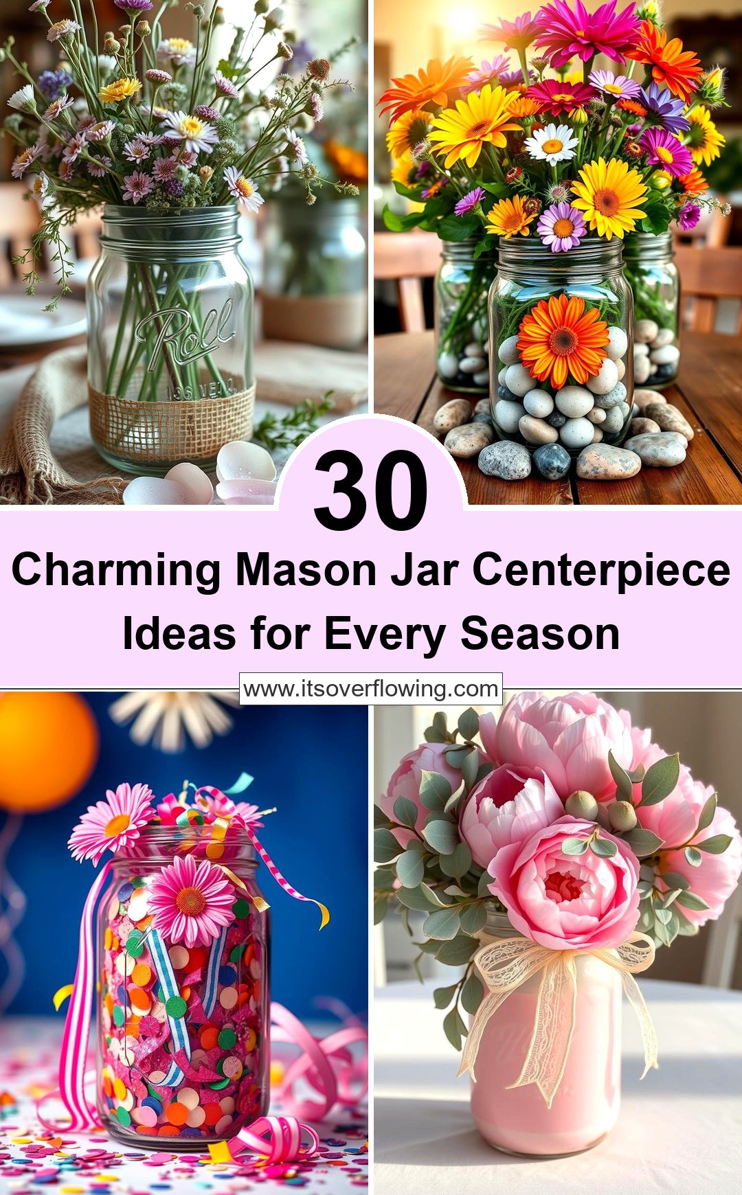 30 Charming Mason Jar Centerpiece Ideas For Every Season