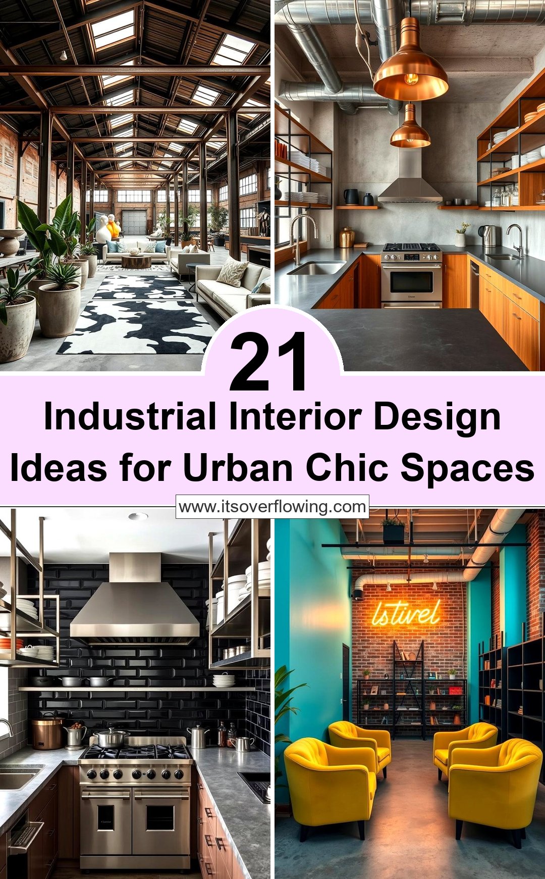 21 Industrial Interior Design Ideas for Urban Chic Spaces