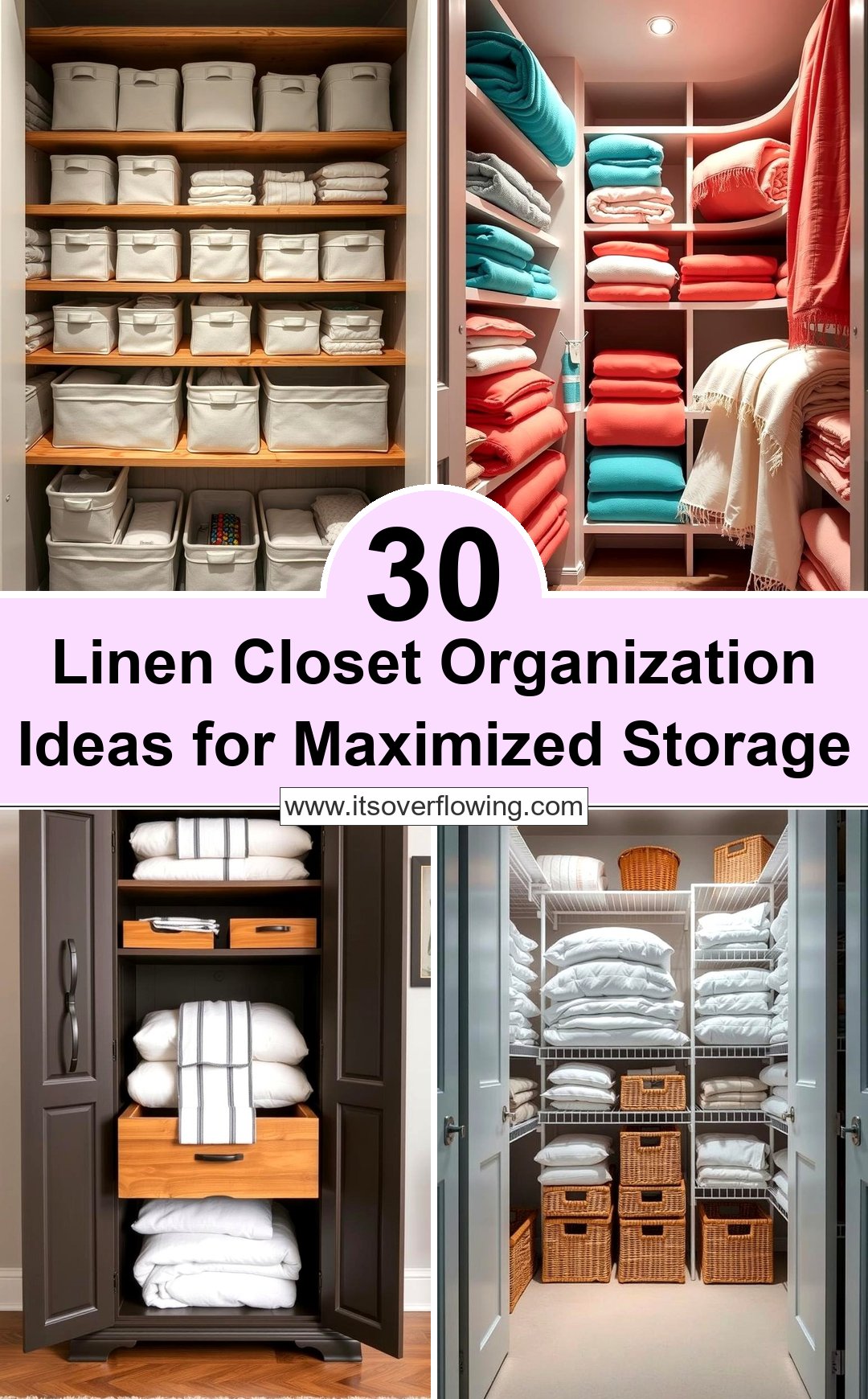 30 Linen Closet Organization Ideas for Maximized Storage