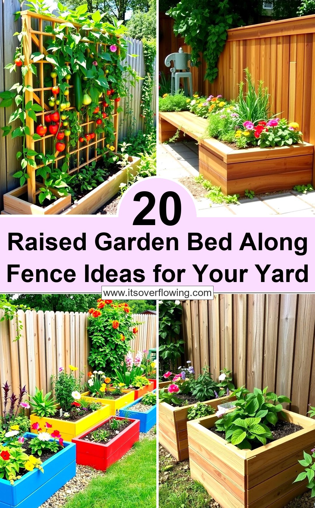 20 Raised Garden Bed Along Fence Ideas for Your Yard