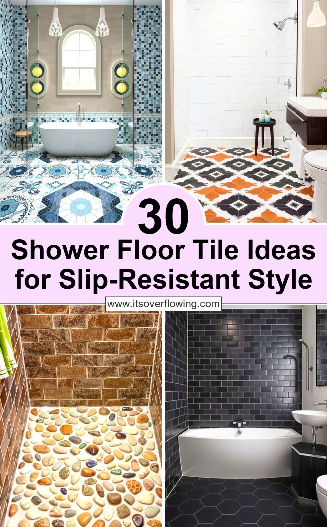 30 Shower Floor Tile Ideas for Slip-Resistant Style