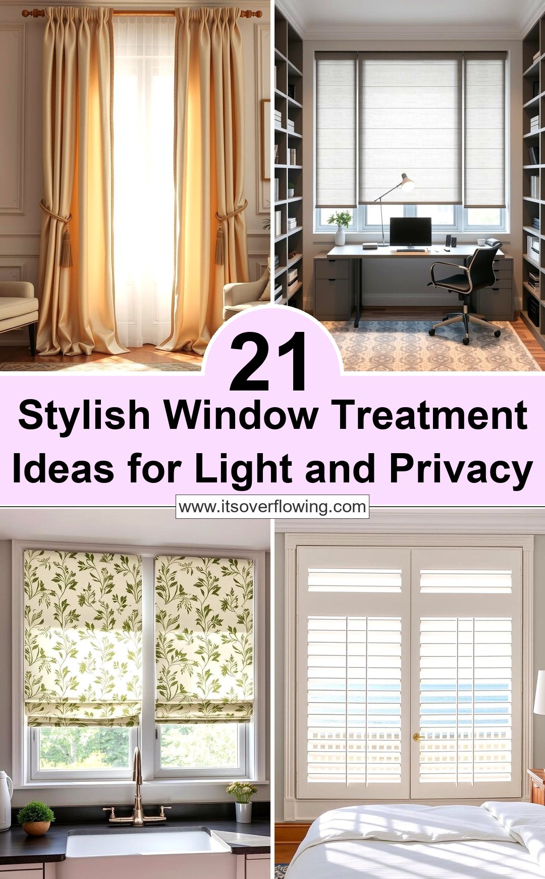 Curated visual reference: 21 Stylish Window Treatment Ideas For Light And Privacy Photo Inspiration