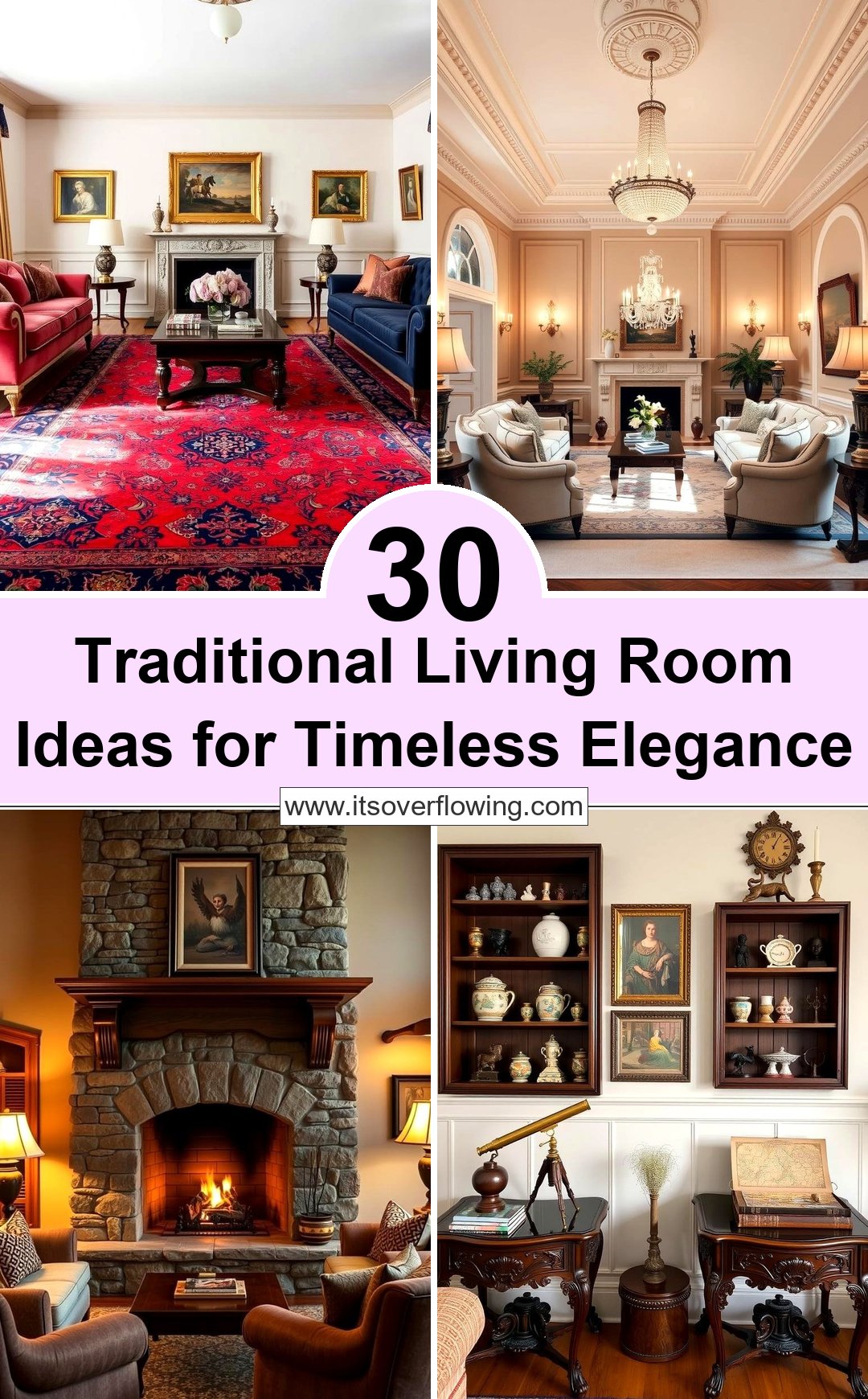 30 Traditional Living Room Ideas for Timeless Elegance