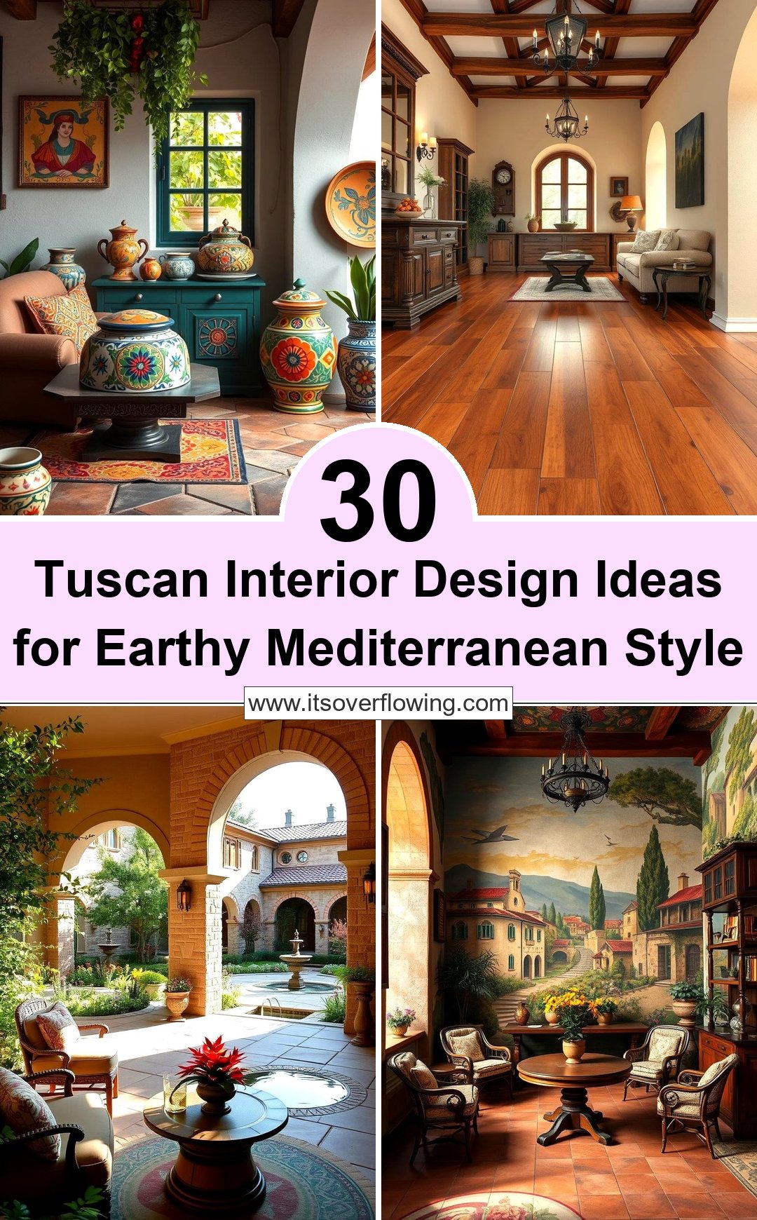 30 Tuscan Interior Design Ideas for Earthy Mediterranean Style