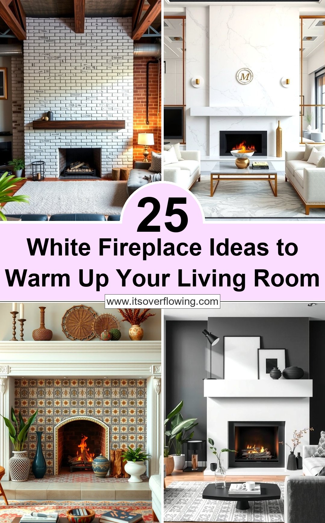 25 White Fireplace Ideas to Warm Up Your Living Room